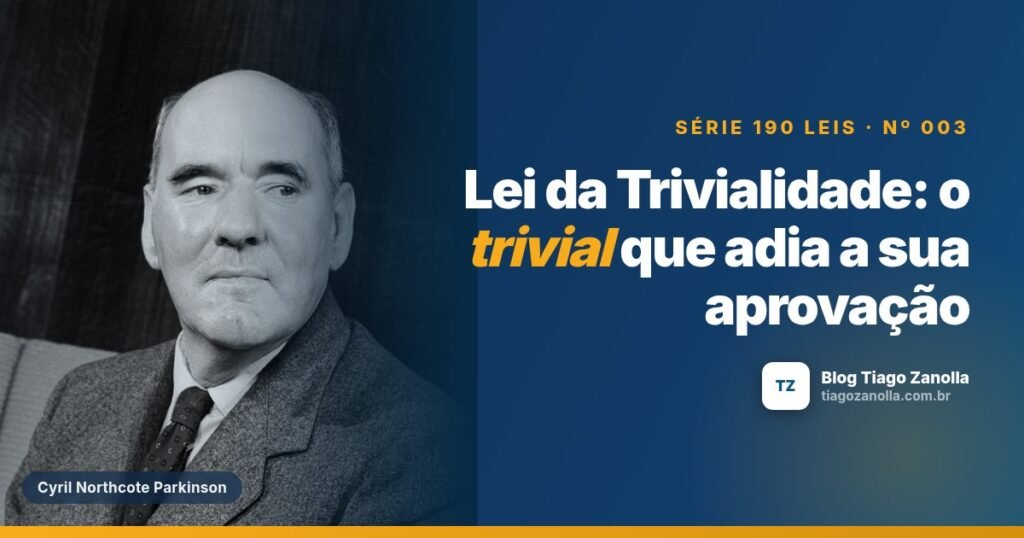 Lei da Trivialidade: o trivial que adia a sua aprovação