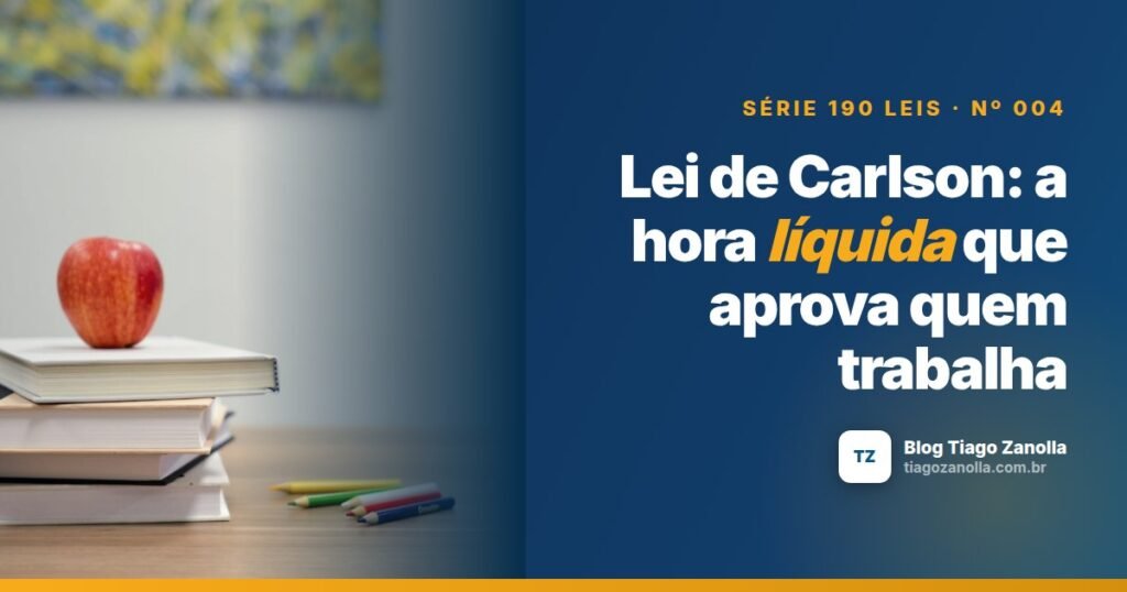 Lei de Carlson: a hora líquida que aprova quem trabalha