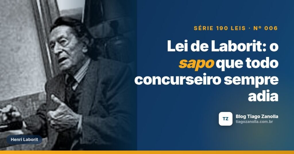 Lei de Laborit: o sapo que todo concurseiro sempre adia