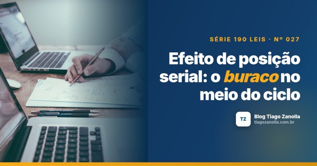 Efeito de posição serial: o buraco no meio do ciclo