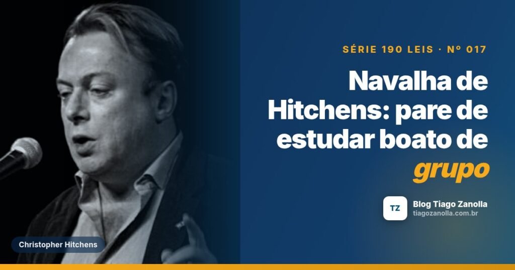 Navalha de Hitchens: pare de estudar boato de grupo
