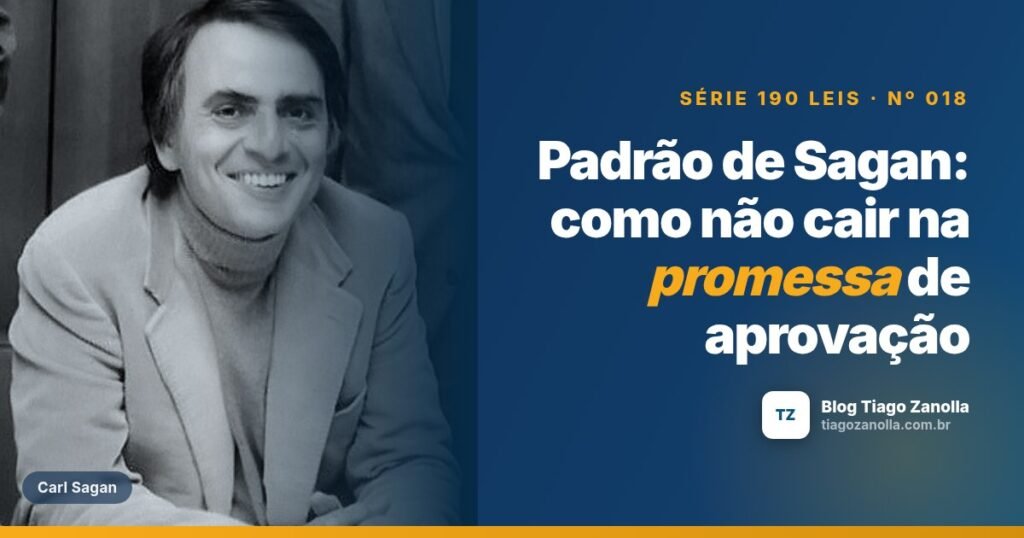 Padrão de Sagan: como não cair na promessa de aprovação