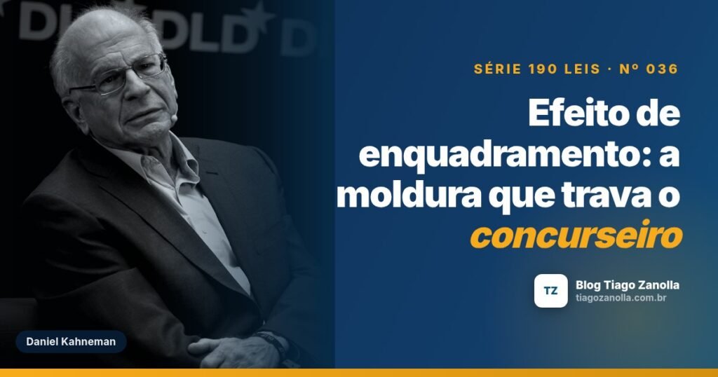 Efeito de enquadramento: a moldura que trava o concurseiro