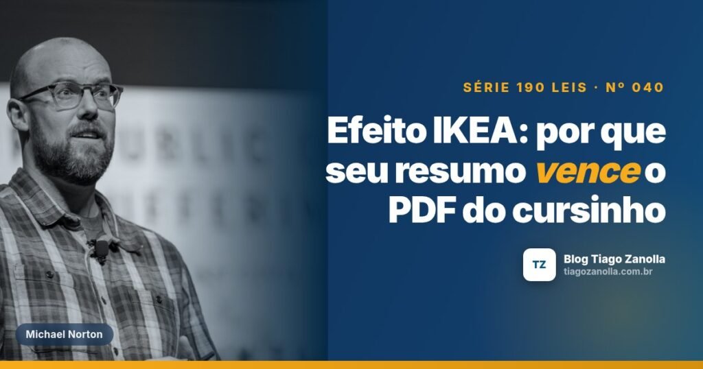 Efeito IKEA: por que seu resumo vence o PDF do cursinho