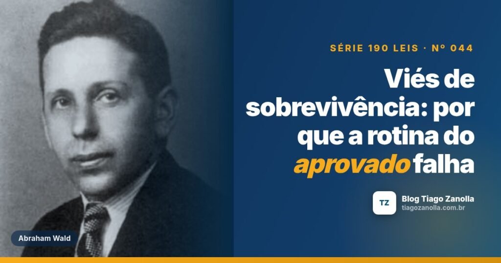 Viés de sobrevivência: por que a rotina do aprovado falha